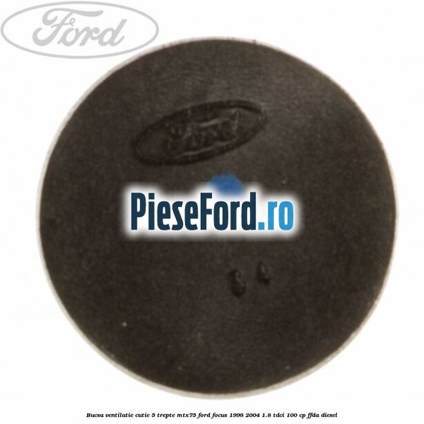 Bucsa ventilatie cutie 5 trepte MTX75 Ford Focus 1998-2004 1.8 TDCi 100 cp FFDA diesel