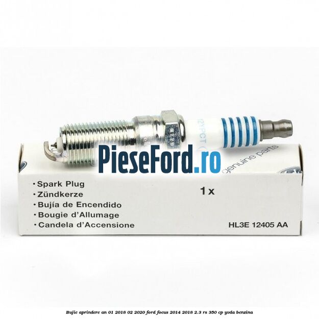 Bujie aprindere an 01/2018-02/2020 Ford Focus 2014-2018 2.3 RS 350 cp YVDA benzina