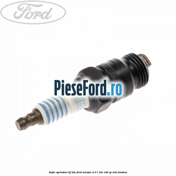 Bujie aprindere BF-22C Ford Scorpio 2.0 i 16V 136 cp Bujie aprindere BF-22C Ford Scorpio 2.0 i 16V 136 cp N3A benzina