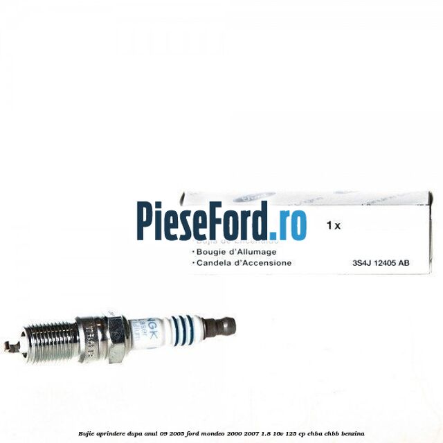 Bujie aprindere dupa anul 09/2005 Ford Mondeo 2000-2007 1.8 16V 125 cp CHBA, CHBB benzina