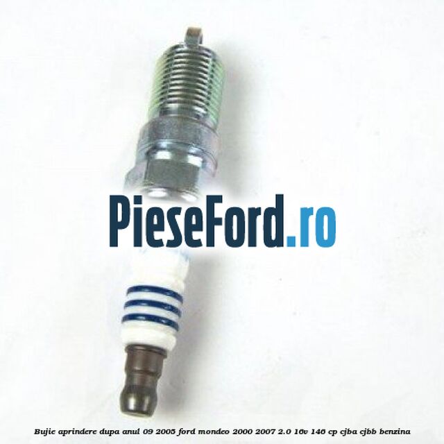 Bujie aprindere dupa anul 09/2005 Ford Mondeo 2000-2007 2.0 16V 146 cp Bujie aprindere dupa anul 09/2005 Ford Mondeo 2000-2007 2.0 16V 146 cp CJBA, CJBB benzina