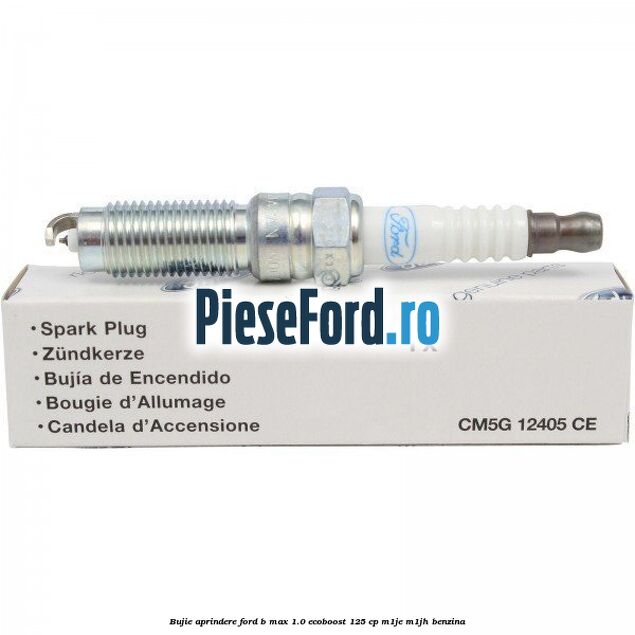 Bujie aprindere Ford B-Max 1.0 EcoBoost 125 cp