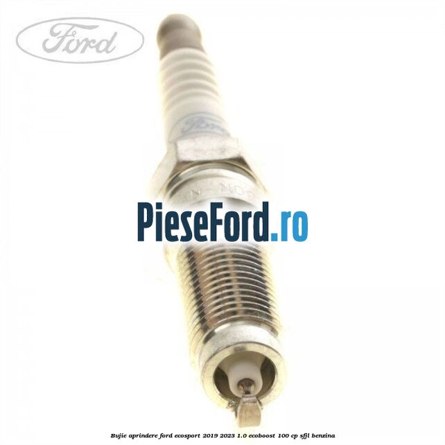 Bujie aprindere Ford EcoSport 2019-2023 1.0 EcoBoost 100 cp SFJL benzina