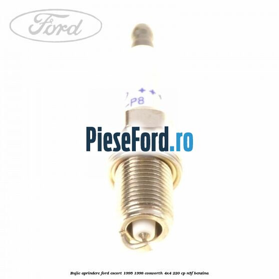 Bujie aprindere Ford Escort 1995-1998 Cosworth 4x4 220 cp N5F benzina