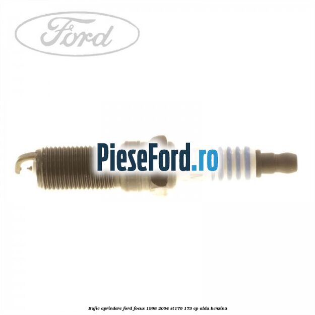 Bujie aprindere Ford Focus 1998-2004 ST170 173 cp ALDA benzina