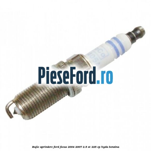 Bujie aprindere Ford Focus 2004-2007 2.5 ST 225 cp HYDA benzina