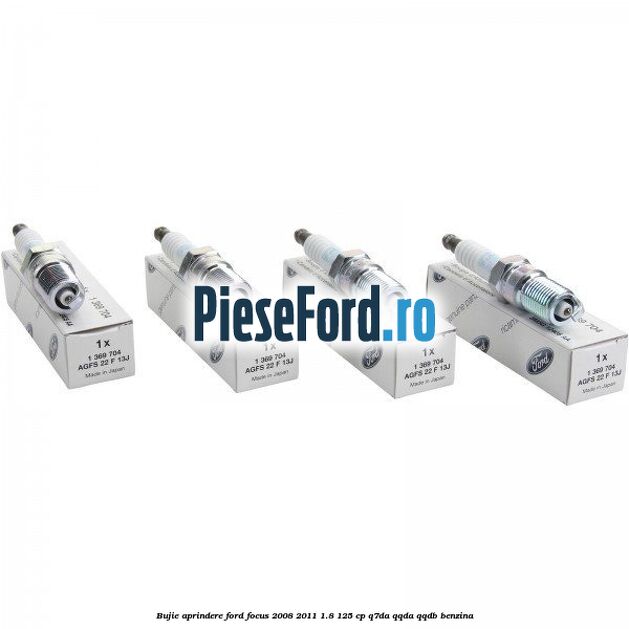 Bujie aprindere Ford Focus 2008-2011 1.8 125 cp Q7DA, QQDA, QQDB benzina