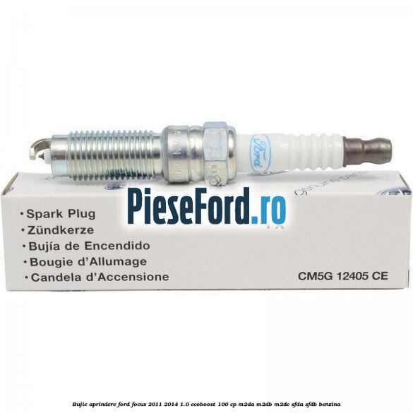 Bujie aprindere Ford Focus 2011-2014 1.0 EcoBoost 100 cp