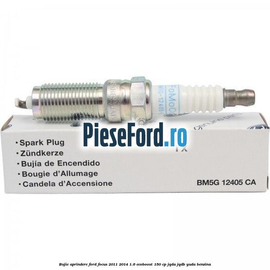 Bujie aprindere Ford Focus 2011-2014 1.6 EcoBoost 150 cp JQDA, JQDB, YUDA benzina