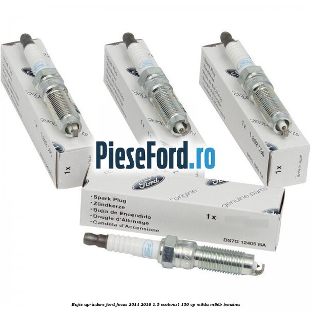 Bujie aprindere Ford Focus 2014-2018 1.5 EcoBoost 150 cp Bujie aprindere Ford Focus 2014-2018 1.5 EcoBoost 150 cp M8DA, M8DB benzina
