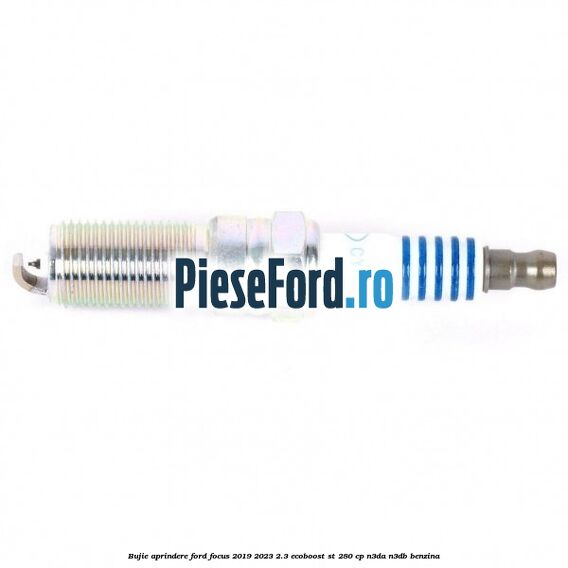 Bujie aprindere Ford Focus 2019-2023 2.3 EcoBoost ST 280 cp N3DA, N3DB benzina