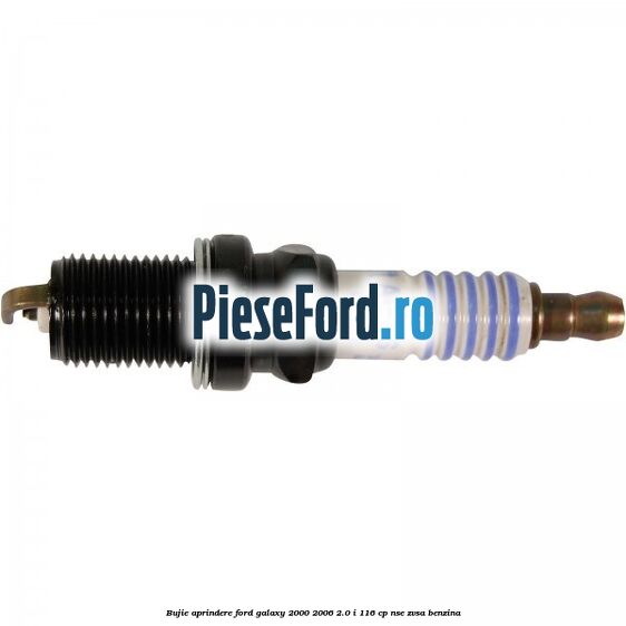 Bujie aprindere Ford Galaxy 2000-2006 2.0 i 116 cp Bujie aprindere Ford Galaxy 2000-2006 2.0 i 116 cp NSE, ZVSA benzina