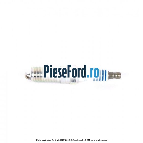 Bujie aprindere Ford GT 2017-2019 3.5 EcoBoost V6 657 cp URWA benzina