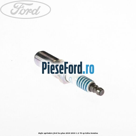 Bujie aprindere Ford Ka plus 2016-2018 1.2 70 cp Bujie aprindere Ford Ka plus 2016-2018 1.2 70 cp B2KA benzina