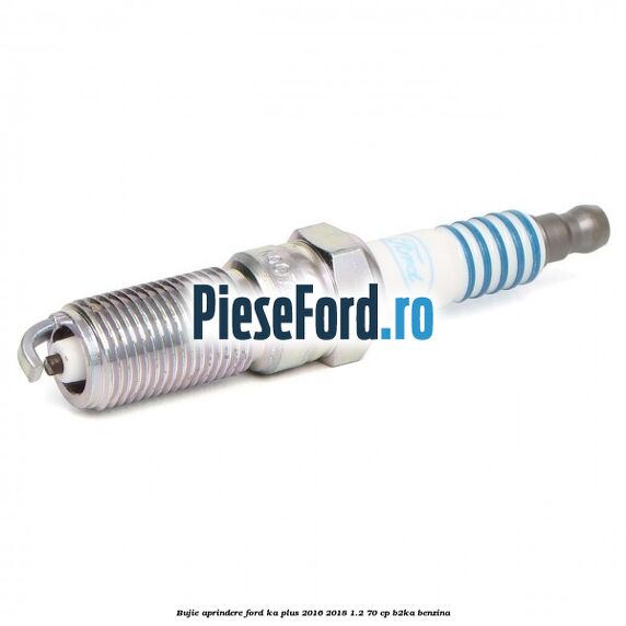 Bujie aprindere Ford Ka plus 2016-2018 1.2 70 cp Bujie aprindere Ford Ka plus 2016-2018 1.2 70 cp B2KA benzina