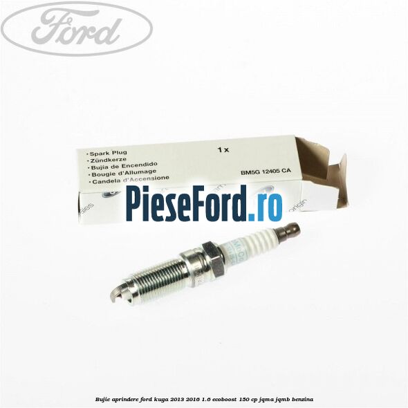 Bujie aprindere Ford Kuga 2013-2016 1.6 EcoBoost 150 cp JQMA, JQMB benzina