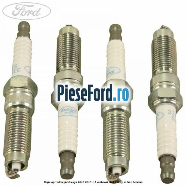 Bujie aprindere Ford Kuga 2016-2018 1.5 EcoBoost 4x4 176 cp M9ME benzina