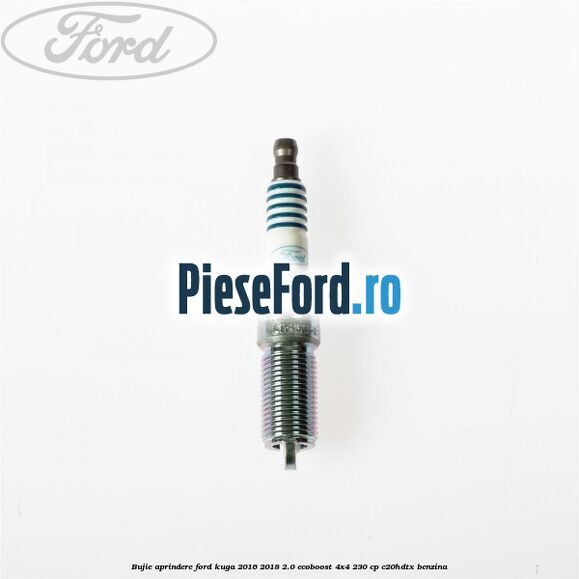 Bujie aprindere Ford Kuga 2016-2018 2.0 EcoBoost 4x4 230 cp C20HDTX benzina