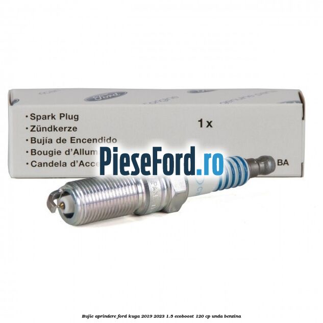 Bujie aprindere Ford Kuga 2019-2023 1.5 EcoBoost 120 cp UNDA benzina