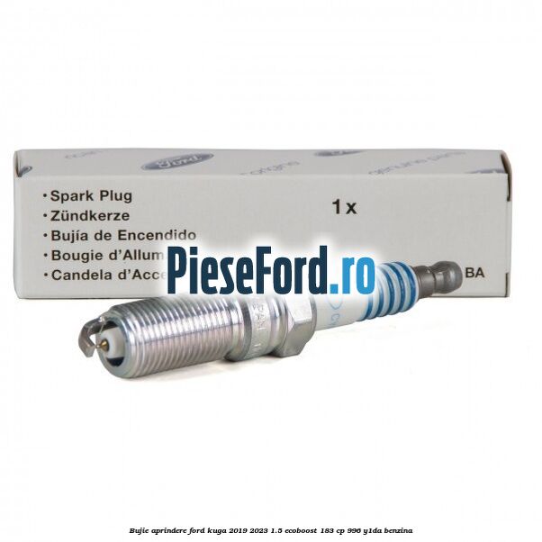Bujie aprindere Ford Kuga 2019-2023 1.5 EcoBoost 183 cp 996, Y1DA benzina
