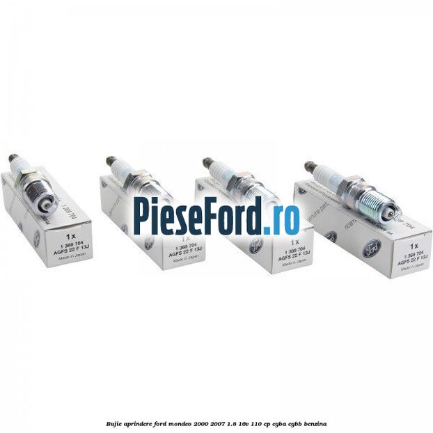 Bujie aprindere Ford Mondeo 2000-2007 1.8 16V 110 cp Bujie aprindere Ford Mondeo 2000-2007 1.8 16V 110 cp CGBA, CGBB benzina