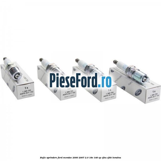 Bujie aprindere Ford Mondeo 2000-2007 2.0 16V 146 cp CJBA, CJBB benzina