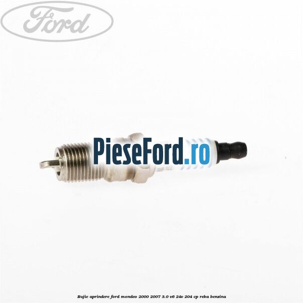 Bujie aprindere Ford Mondeo 2000-2007 3.0 V6 24V 204 cp REBA benzina