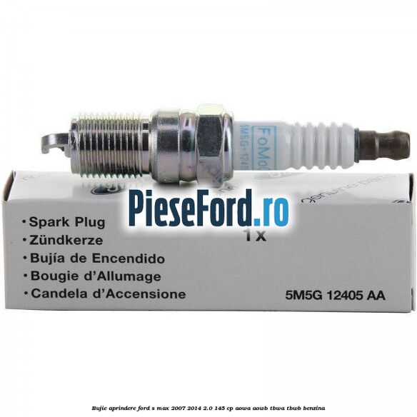 Bujie aprindere Ford S-Max 2007-2014 2.0 145 cp