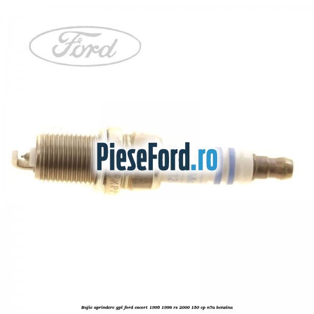 Bujie aprindere GPL Ford Escort 1995-1998 RS 2000 150 cp N7A benzina