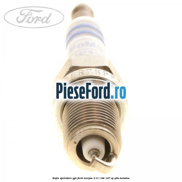 Bujie aprindere GPL Ford Scorpio 2.3 i 16V 147 cp Y5A benzina