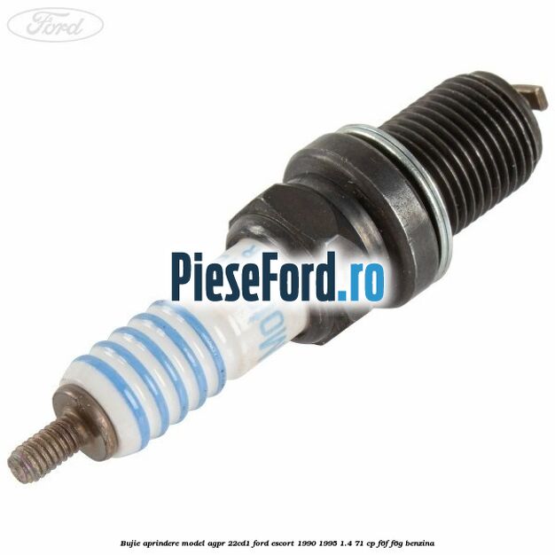 Bujie aprindere model AGPR 22CD1 Ford Escort 1990-1995 1.4 71 cp F6F, F6G benzina