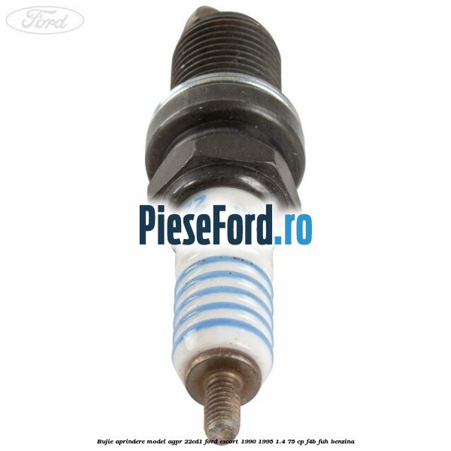 Bujie aprindere model AGPR 22CD1 Ford Escort 1990-1995 1.4 75 cp Bujie aprindere model AGPR 22CD1 Ford Escort 1990-1995 1.4 75 cp F4B, FUH benzina