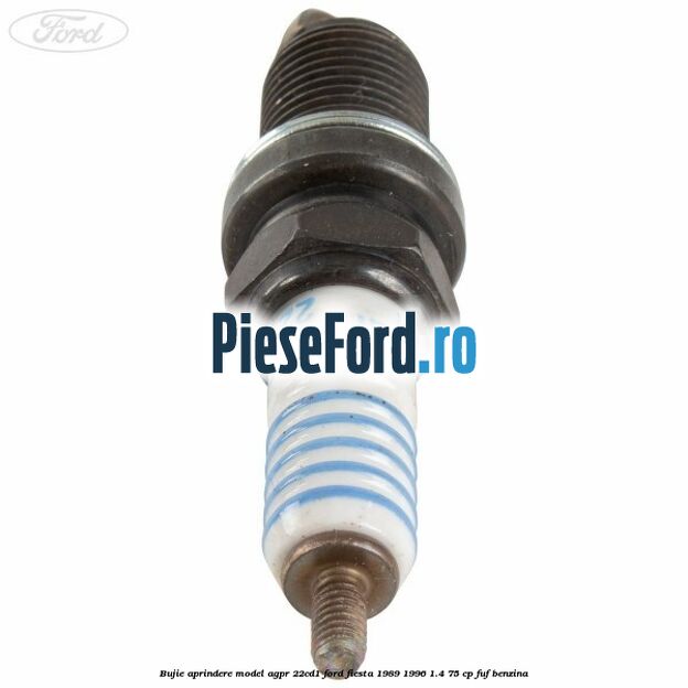 Bujie aprindere model AGPR 22CD1 Ford Fiesta 1989-1996 1.4 75 cp FUF benzina
