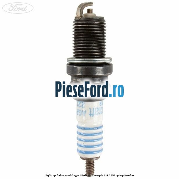 Bujie aprindere model AGPR 22CD1 Ford Scorpio 2.9 i 150 cp BRG benzina
