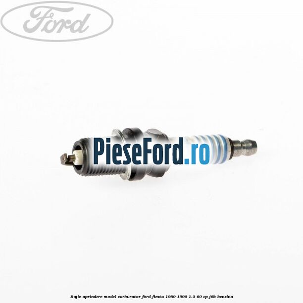 Bujie aprindere model carburator Ford Fiesta 1989-1996 1.3 60 cp J6B benzina