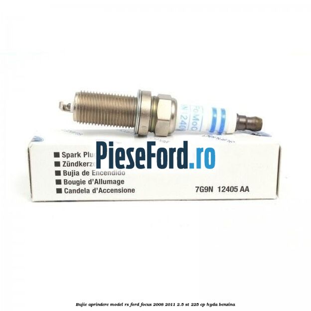 Bujie aprindere model RS Ford Focus 2008-2011 2.5 ST 225 cp HYDA benzina