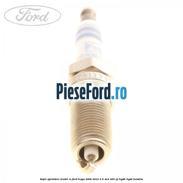 Bujie aprindere model RS Ford Kuga 2008-2012 2.5 4x4 200 cp Bujie aprindere model RS Ford Kuga 2008-2012 2.5 4x4 200 cp HYDB, HYDC benzina
