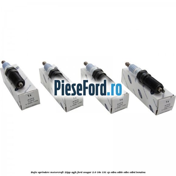 Bujie aprindere Motorcraft 22PP AYFS Ford Cougar 2.0 16V 131 cp EDBA, EDBB, EDBC, EDBD benzina
