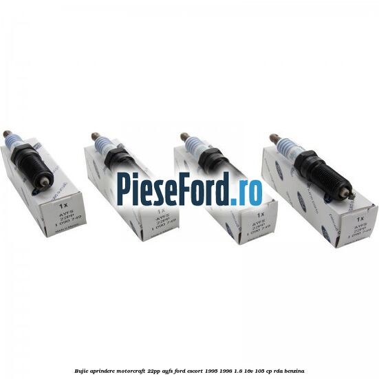 Bujie aprindere Motorcraft 22PP AYFS Ford Escort 1995-1998 1.8 16V 105 cp Bujie aprindere Motorcraft 22PP AYFS Ford Escort 1995-1998 1.8 16V 105 cp RDA benzina