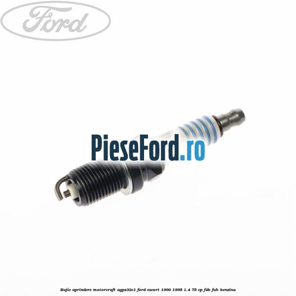 Bujie aprindere Motorcraft AGPS32C1 Ford Escort 1990-1995 1.4 75 cp F4B, FUH benzina