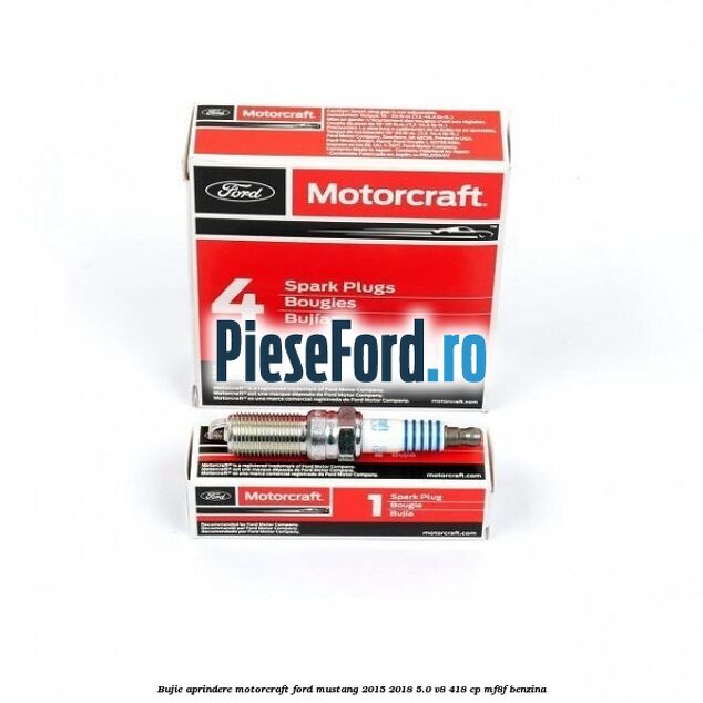 Bujie aprindere Motorcraft Ford Mustang 2015-2018 5.0 V8 418 cp Bujie aprindere Motorcraft Ford Mustang 2015-2018 5.0 V8 418 cp MF8F benzina