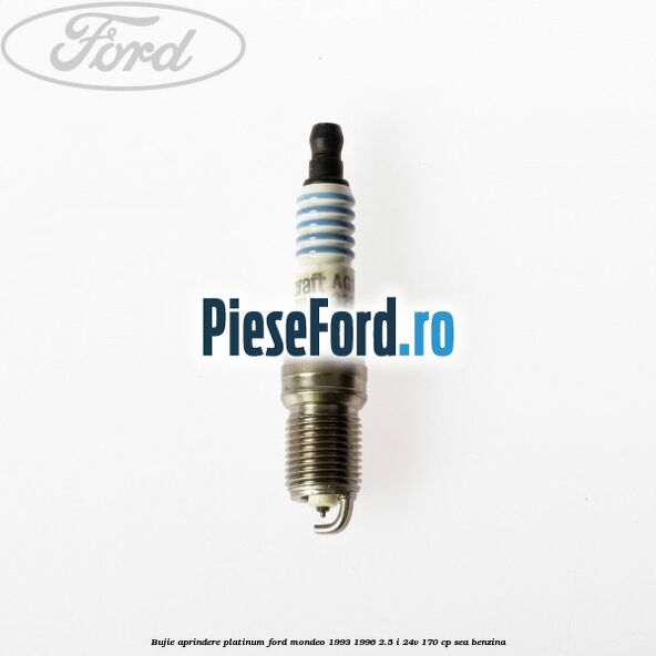 Bujie aprindere platinum Ford Mondeo 1993-1996 2.5 i 24V 170 cp SEA benzina
