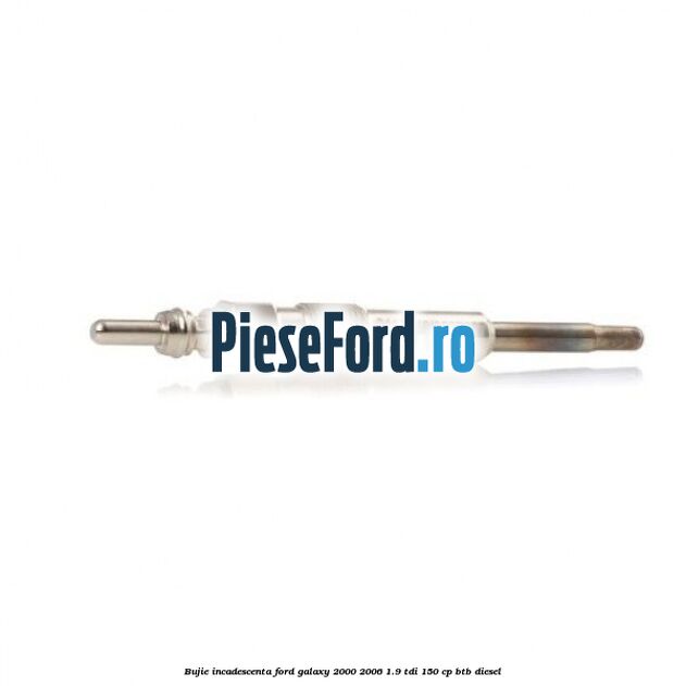 Bujie incadescenta Ford Galaxy 2000-2006 1.9 TDI 150 cp BTB diesel