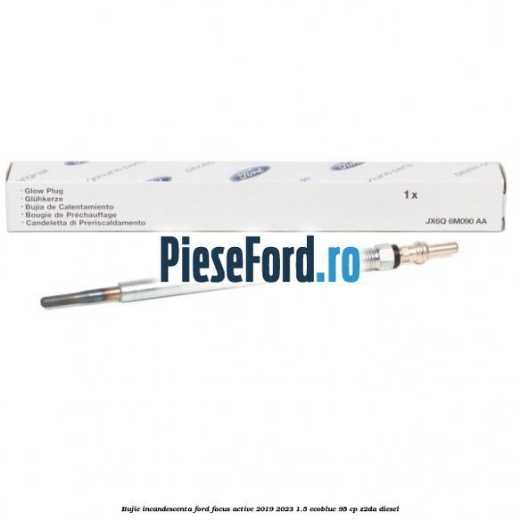 Bujie incandescenta Ford Focus Active 2019-2023 1.5 EcoBlue 95 cp Z2DA diesel