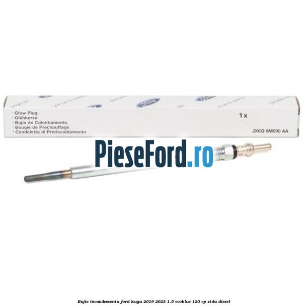 Bujie incandescenta Ford Kuga 2019-2023 1.5 EcoBlue 120 cp ZTDA diesel