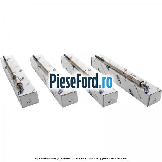 Bujie incandescenta Ford Mondeo 2000-2007 2.0 TDCi 131 cp FMBA, N7BA, N7BB diesel