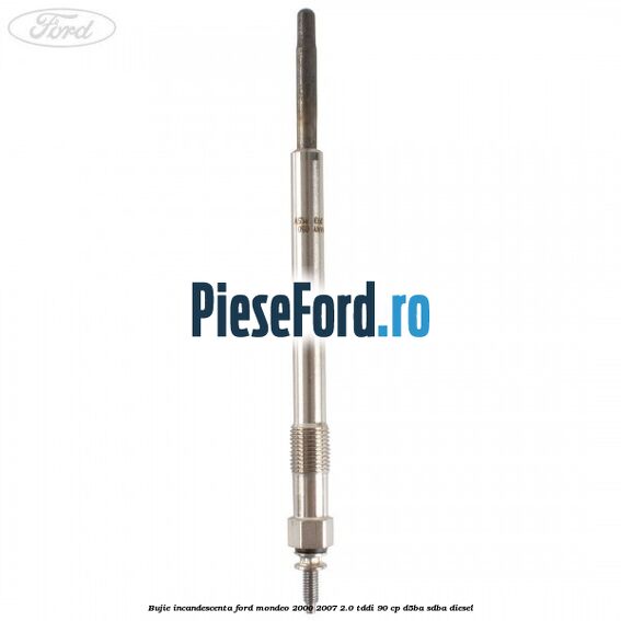 Bujie incandescenta Ford Mondeo 2000-2007 2.0 TDDI 90 cp D5BA, SDBA diesel