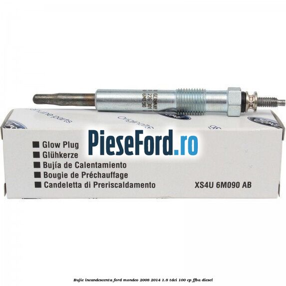 Bujie incandescenta Ford Mondeo 2008-2014 1.8 TDCi 100 cp