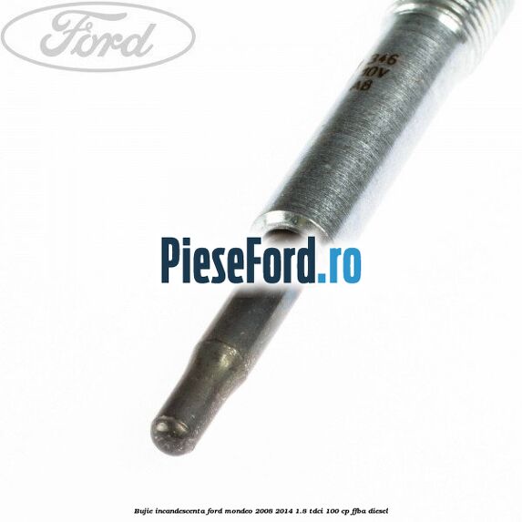 Bujie incandescenta Ford Mondeo 2008-2014 1.8 TDCi 100 cp FFBA diesel