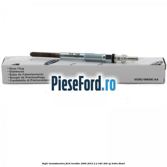 Bujie incandescenta Ford Mondeo 2008-2014 2.2 TDCi 200 cp